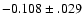 $-0.108\pm.029$