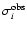 $\sigma_i^{\rm obs}$