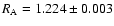 $R_{\rm A}=1.224\pm0.003$