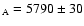 $_{\rm A}=5790 \pm 30$