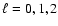 $\ell=0,1,2$