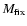 $M_{\rm fix}$