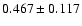 $0.467\pm0.117$