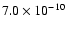 $7.0\times10^{-10}$