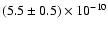 $(5.5\pm0.5)\times10^{-10}$