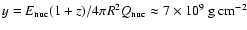 $y=E_{\rm nuc}(1+z)/4\pi R^2Q_
{\rm nuc}\approx 7\times 10^9\ {\rm g\ cm^{-2}}$