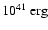 $10^ {41}\ {\rm erg}$