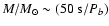 $M/M_\odot \sim (50~{\rm
s}/P_b)$