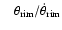 $\hspace{3mm}\theta_{\rm rim}/\dot{\theta}_{\rm rim}$