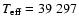$T_{\rm eff}=39~297$