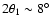 $2 \theta_1 \sim
8\hbox{$^\circ$ }$