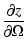 $\displaystyle \frac{\partial z}{\partial \Omega}$