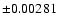 $\pm 0.00281$