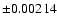 $\pm 0.00214$