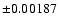 $\pm 0.00187$