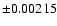 $\pm 0.00215$