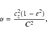\begin{displaymath}\alpha=\frac{c_{z}^{2}(1-e^{2})}{C^{2}},
\end{displaymath}