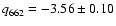 $\emph{q}_{662} = -3.56 \pm 0.10$