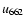 $\emph{u}_{662}$