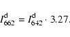 \begin{displaymath}I^{\rm d}_ {662} = I^{\rm d}_{642} \cdot 3.27.
\end{displaymath}