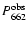 $P^{\rm obs}_{662}$
