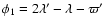 $\phi _1 = 2\lambda '-\lambda -\varpi '$