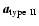 $\vec{a}_{{\rm type~II}}$