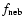 $f_{{\rm neb}} $