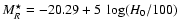 $M^{\star}_R = -20.29 +
5~\log(H_0/100)$