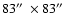 $83\hbox{$^{\prime\prime}$ }\times 83\hbox{$^{\prime\prime}$ }$