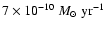 $7 \times 10^{-10}\ M_{\odot}\ {\rm yr}^{-1}$