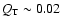 $Q_{\rm T}\sim 0.02$