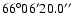 $66\degr06^{\prime}20.0^{\prime\prime}$