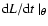 ${\rm d}L/{\rm d}t~\vert_\theta$