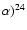 $\alpha)^{24}$