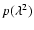 $p(\lambda^2)$