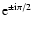 ${\rm e}^{\pm{\rm i}\pi/2}$