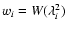 $w_i
= W(\lambda^2_i)$