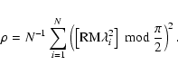 \begin{displaymath}\rho = N^{-1} \sum_{i=1}^{N} \left(\left[\mbox{RM}\lambda_i^2\right]
\ \mbox{mod}\ \frac{\pi}{2}\right)^2.
\end{displaymath}