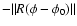 $-\Vert R(\phi-\phi_0)\Vert$