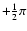 $+\frac{1}{2}\pi$