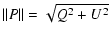 $\displaystyle \Vert P\Vert = \sqrt{Q^2+U^2}$