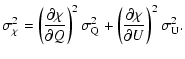 $\displaystyle \sigma_\chi^2 = \left(\frac{\partial\chi}{\partial
Q}\right)^2\sigma_{\rm Q}^2 + \left(\frac{\partial \chi}{\partial
U}\right)^2\sigma_{\rm U}^2.$