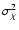 $\sigma_\chi^2$
