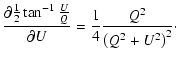 $\displaystyle \frac{\partial \frac{1}{2}\tan^{-1} \frac{U}{Q}}{\partial U} =
\frac{1}{4}\frac{Q^2}{\left(Q^2 + U^2\right)^2}\cdot$