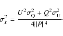 \begin{displaymath}\sigma_{\rm\chi}^2 = \frac{U^2\sigma_{\rm Q}^2 +
Q^2\sigma_{\rm U}^2}{4\Vert P\Vert^4} \cdot
\end{displaymath}