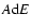 $A{\rm d}E$