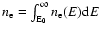 $n_{\rm e} =
\int_{\rm E_0}^\infty n_{\rm e}(E) {\rm d}E$