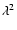 $\lambda ^2$
