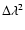 $\Delta\lambda^2$